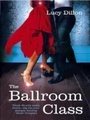 Cover: The Ballroom Class - Hodder & Stoughton Ltd
