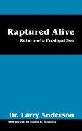 Cover: Raptured Alive - Outskirts Press