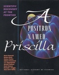 Cover: A Positron Named Priscilla - National Academies Press