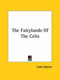 Abbildung von: The Fairylands of the Celts - Kessinger Publishing