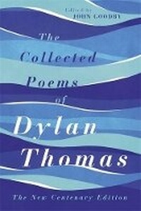 Enlarge image Cover: The Collected Poems of Dylan Thomas - Weidenfeld & Nicolson