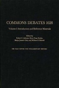 Enlarge image Cover: Commons Debates, 1628: Introduction and Reference Materials v. 1 - Yale University Press