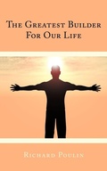 Cover: The Greatest Builder For Our Life - AuthorHouse