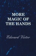 Cover: More Magic Of The Hands - A Magical Discourse On Effects With - Read Books