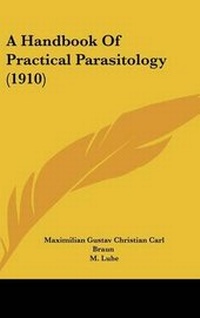 Enlarge image Cover: A Handbook Of Practical Parasitology (1910) - Kessinger Publishing
