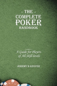 Abbildung von: The Complete Poker Handbook - Trafford Publishing