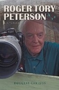 Cover: Roger Tory Peterson - University of Texas Press
