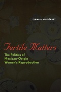 Cover: Fertile Matters - University of Texas Press