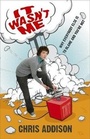 Cover: It Wasn't Me - Hodder & Stoughton Ltd
