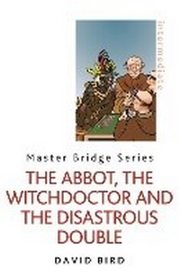 Abbildung von: The Abbot, the Witchdoctor and the Disastrous Double - Weidenfeld & Nicolson