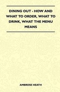 Cover: Dining Out - How and What to Order, What to Drink, What the Menu Means - Read Books