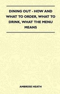 Enlarge image Cover: Dining Out - How and What to Order, What to Drink, What the Menu Means - Read Books