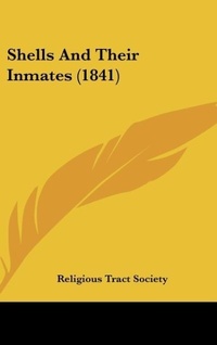 Abbildung von: Shells and Their Inmates (1841) - Kessinger Publishing