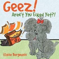 Abbildung von: Geez! Aren't You Fixed Yet?! - Outskirts Press