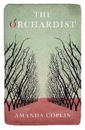 Cover: The Orchardist - Weidenfeld & Nicolson