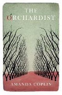 Enlarge image Cover: The Orchardist - Weidenfeld & Nicolson