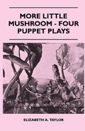 Cover: More Little Mushroom - Four Puppet Plays - Read Books