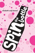Cover: Spin the Bottle - Dial Books