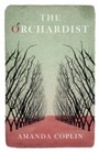 Cover: The Orchardist - Weidenfeld & Nicolson