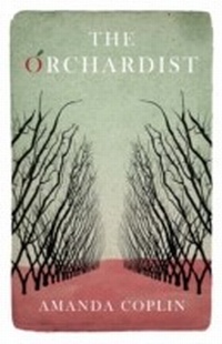 Abbildung von: The Orchardist - Weidenfeld & Nicolson