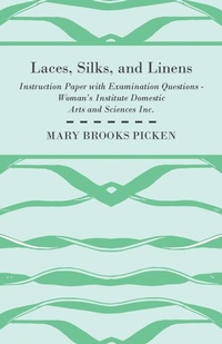 Abbildung von: Laces, Silks, And Linens - Instruction Paper With Examination Questions - Read Books