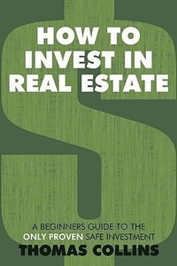 Enlarge image Cover: How to Invest In Real Estate - AuthorHouse