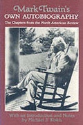 Cover: Mark Twain's Own Autobiography - University of Wisconsin Press