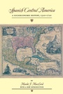 Cover: Spanish Central America - University of Texas Press