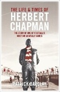 Cover: The Life and Times of Herbert Chapman - Weidenfeld & Nicolson
