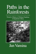 Cover: Paths in the Rainforests - University of Wisconsin Press