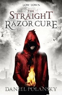 Enlarge image Cover: Low Town: The Straight Razor Cure - Hodder & Stoughton Ltd