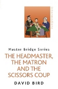 Abbildung von: The Headmaster, The Matron and the Scissors Coup - Weidenfeld & Nicolson