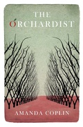 Cover: The Orchardist - Weidenfeld and Nicholson