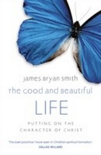 Enlarge image Cover: The Good and Beautiful Life - Hodder Faith