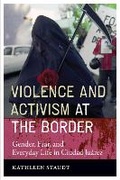 Cover: Violence and Activism at the Border - University of Texas Press
