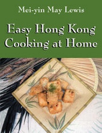 Abbildung von: Easy Hong Kong Cooking at Home - Outskirts Press