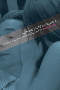 Abbildung von: Authorship in Film Adaptation - University of Texas Press