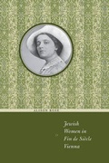 Cover: Jewish Women in Fin de Siecle Vienna - University of Texas Press
