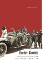 Cover: Border Bandits - University of Texas Press