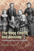 Cover: The Hogg Family and Houston - University of Texas Press