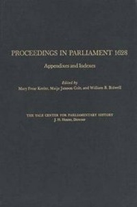 Enlarge image Cover: Commons Debates, 1628: Appendixes and Indexes v. 6 - Yale University Press