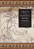 Cover: Death and the Classic Maya Kings - University of Texas Press