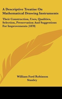 Abbildung von: A Descriptive Treatise On Mathematical Drawing Instruments - Kessinger Publishing