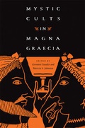 Cover: Mystic Cults in Magna Graecia - University of Texas Press