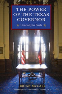 Enlarge image Cover: The Power of the Texas Governor - University of Texas Press