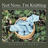 Enlarge image Cover: Not Now, I'm Knitting - AuthorHouse