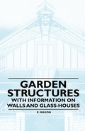 Cover: Garden Structures - With Information on Walls and Glass-houses - Read Books
