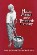 Cover: Hausa Women in the Twentieth Century - University of Wisconsin Press