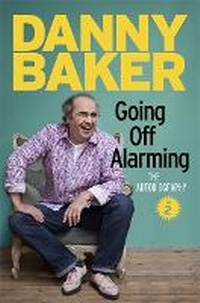 Enlarge image Cover: Going Off Alarming - Weidenfeld & Nicolson