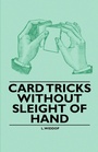 Cover: Card Tricks Without Sleight of Hand - Read Books